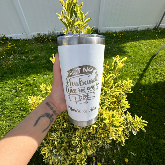 Engraved Personalized Tumbler |20 OZ|White|Ain't No Husband|Single-Side Engraving